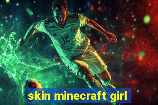 skin minecraft girl